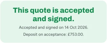 A quote the client has signed: accepted and signed on 14 Oct 2026, and the deposit on acceptance.